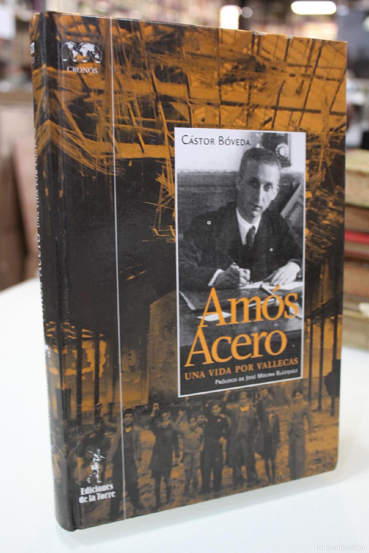 Libros de segunda mano: Am&oacute;s Acero, una vida por Vallecas - B&oacute;veda, C&aacute;stor.
