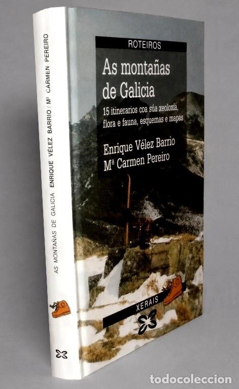 Second hand books: �F3598 - AS MONTA&Ntilde;AS DE GALICIA. 15 ITINERARIOS COA SUA XEOLOXIA. FLORA. FAUNA. ESQUEMAS. MAPAS.