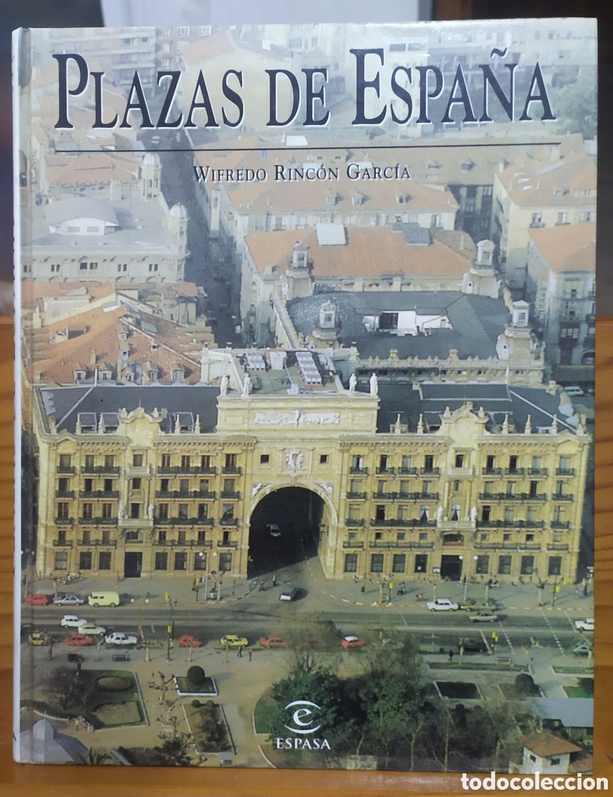 Libros de segunda mano: Plazas de Espa&ntilde;a de Wilfredo Rinc&oacute;n - Espasa Calpe 1998