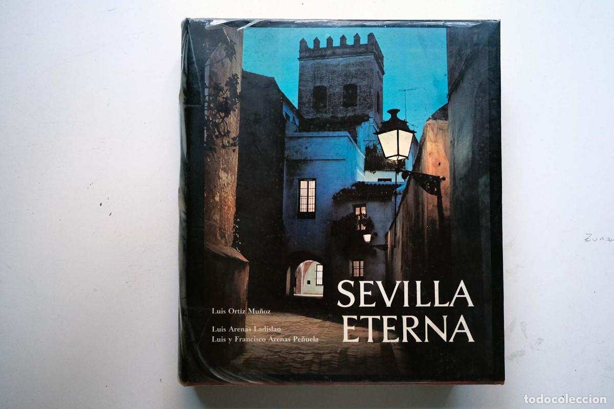 Libros de segunda mano: Sevilla eterna - L Ortiz, L Arenas y otros