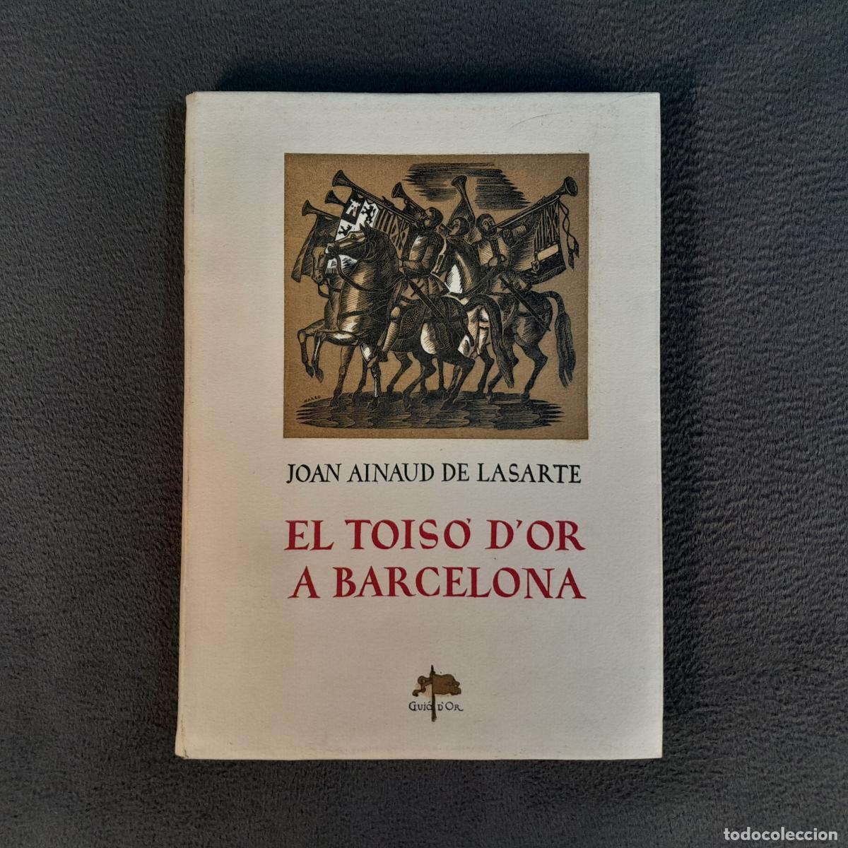 Gebrauchte B&uuml;cher: L-2377. EL TOIS&Oacute; D'OR A BARCELONA. VOLUMEN 7. JOAN AINAUD DE LASARTE. A&Ntilde;O 1949