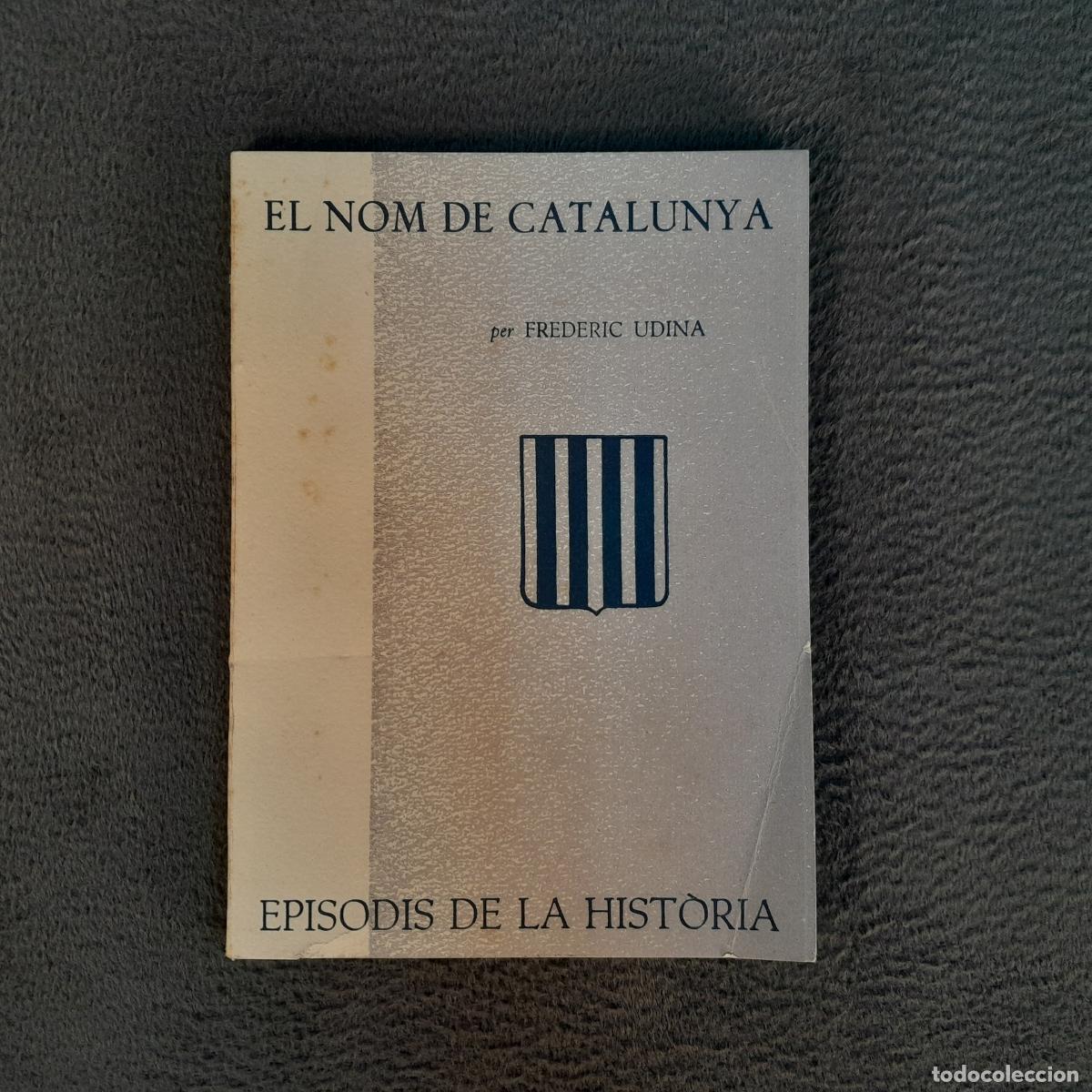 Gebrauchte B&uuml;cher: TP-3. EL NOM DE CATALUNYA. N.23. FREDERIC UDINA. A&Ntilde;O 1961