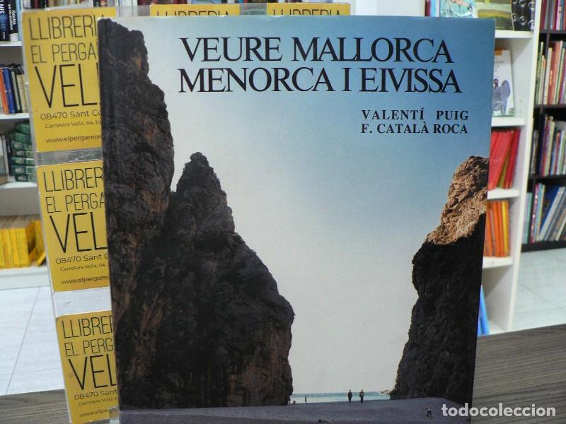 Libros de segunda mano: Veure Mallorca Menorca i Eivissa - Puig, Valent&iacute;; Catala Roca, Francesc - Ediciones Destino - Panora