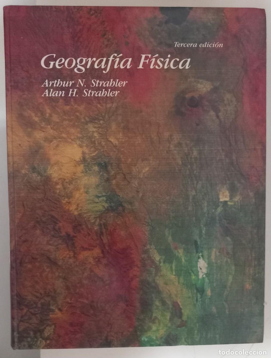 Libros de segunda mano: Geograf&iacute;a F&iacute;sica, de Arthur N. Strahler y Alan H. Strahler