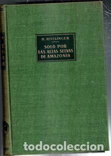 Libri di seconda mano: Solo por las altas selvas de Amazonia, H. Rittlinger