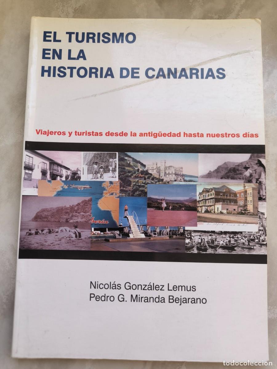 Libros de segunda mano: NICOL&Aacute;S GONZ&Aacute;LEZ LEMUS, PEDRO G. MIRANDA. EL TURISMO EN LA HISTORIA DE CANARIAS-VIAJEROS Y TURISTAS