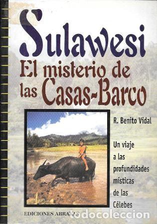 Libri di seconda mano: SULAWESI - EL MISTERIO DE LAS CASAS-BARCO - BENITO VIDAL, R.- A-VIA-983