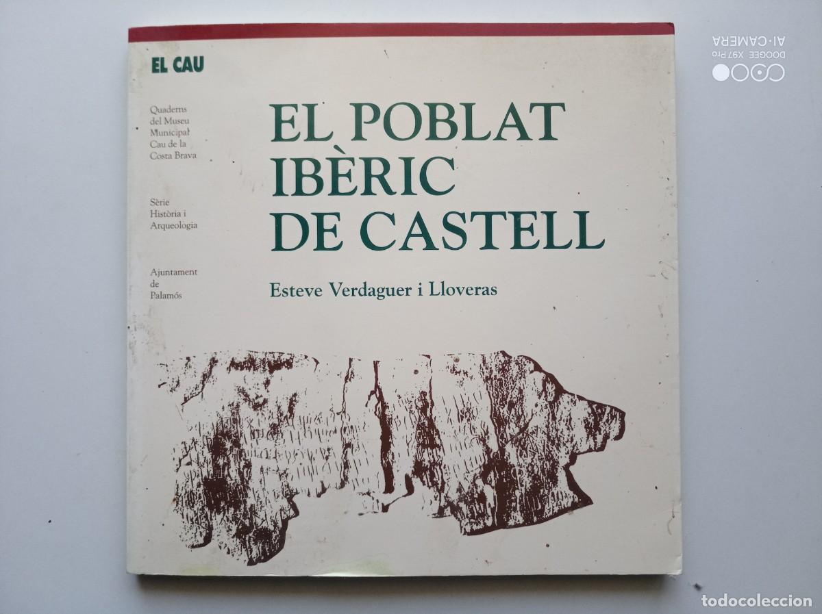 Libros de segunda mano: ESTEVE VERDAGUER. EL POBLAT IB&Egrave;RIC DE CASTELL. 1994. FOLI MENOR. IL.LUSTRAT.