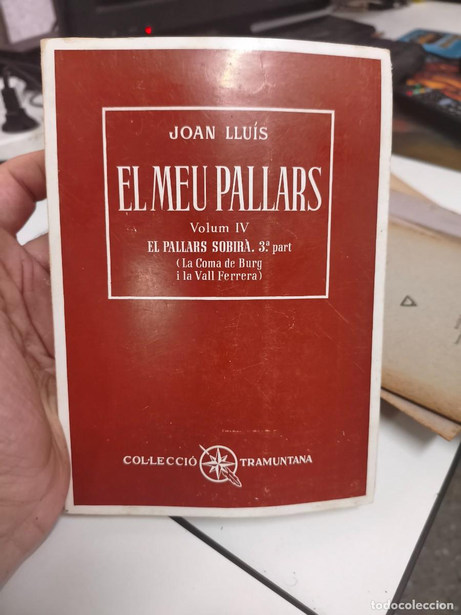 Libros de segunda mano: El Meu Pallars Joan Llu&iacute;s Volum IV Pallars Sobir&agrave;. Tramuntana 1979