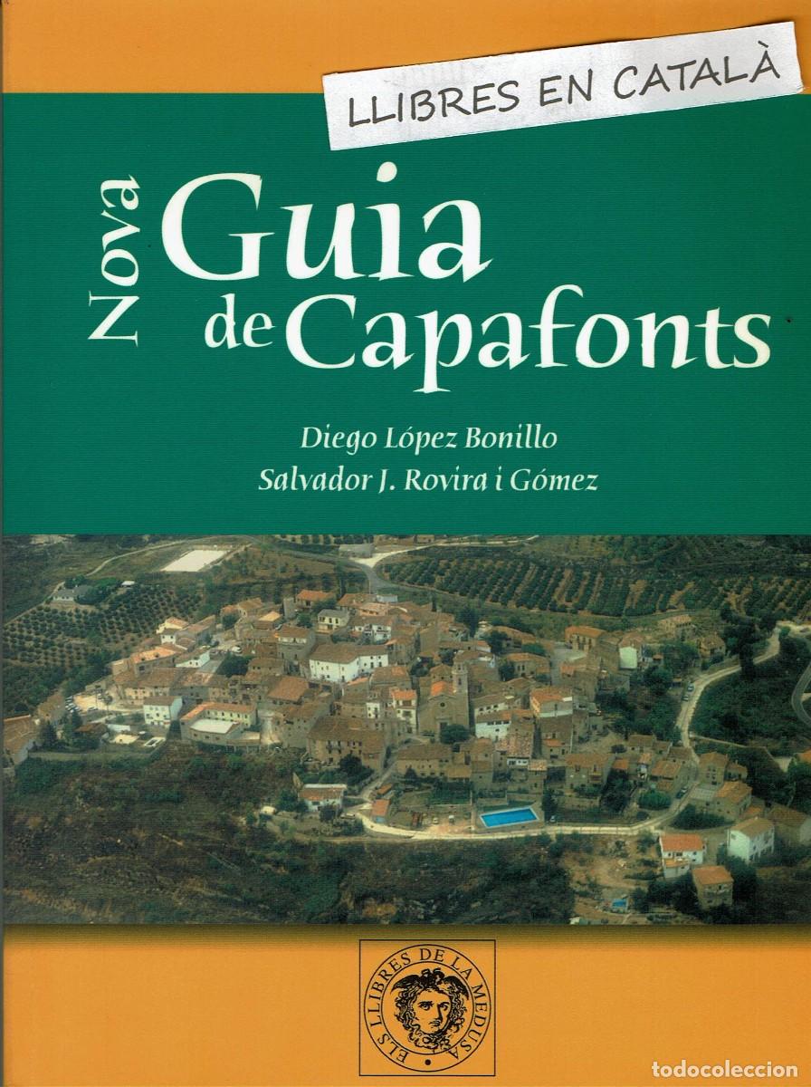 Libros de segunda mano: Nova Gu&iacute;a de Capafonts / Diego L&oacute;pez Bonillo i Salvador J. Rovira i G&oacute;mez / Els Llibres de la Medusa