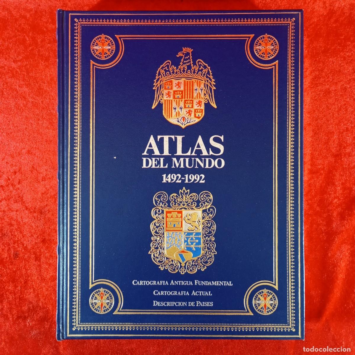 Libros de segunda mano: ATLAS DEL MUNDO 1492-1992 - CARTOGRAFIA ANTIGUA FUNDAMENTAL - CARTOGRAFIA ACTUAL - DESCRIPCIO / 1809