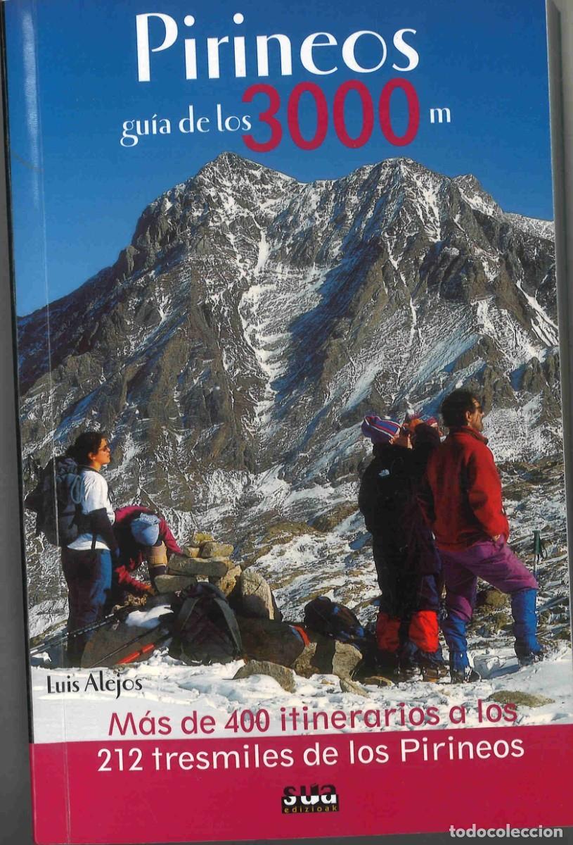 Libros de segunda mano: Pirineos. Gu&iacute;a de los 3000 m. Luis Alejos. Sua edicioak. 2010