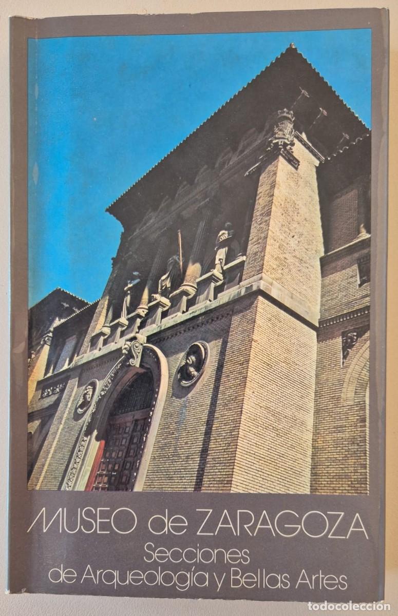 Libros de segunda mano: Museo de Zaragoza. Secciones de Arqueolog&iacute;a y Bellas Artes
