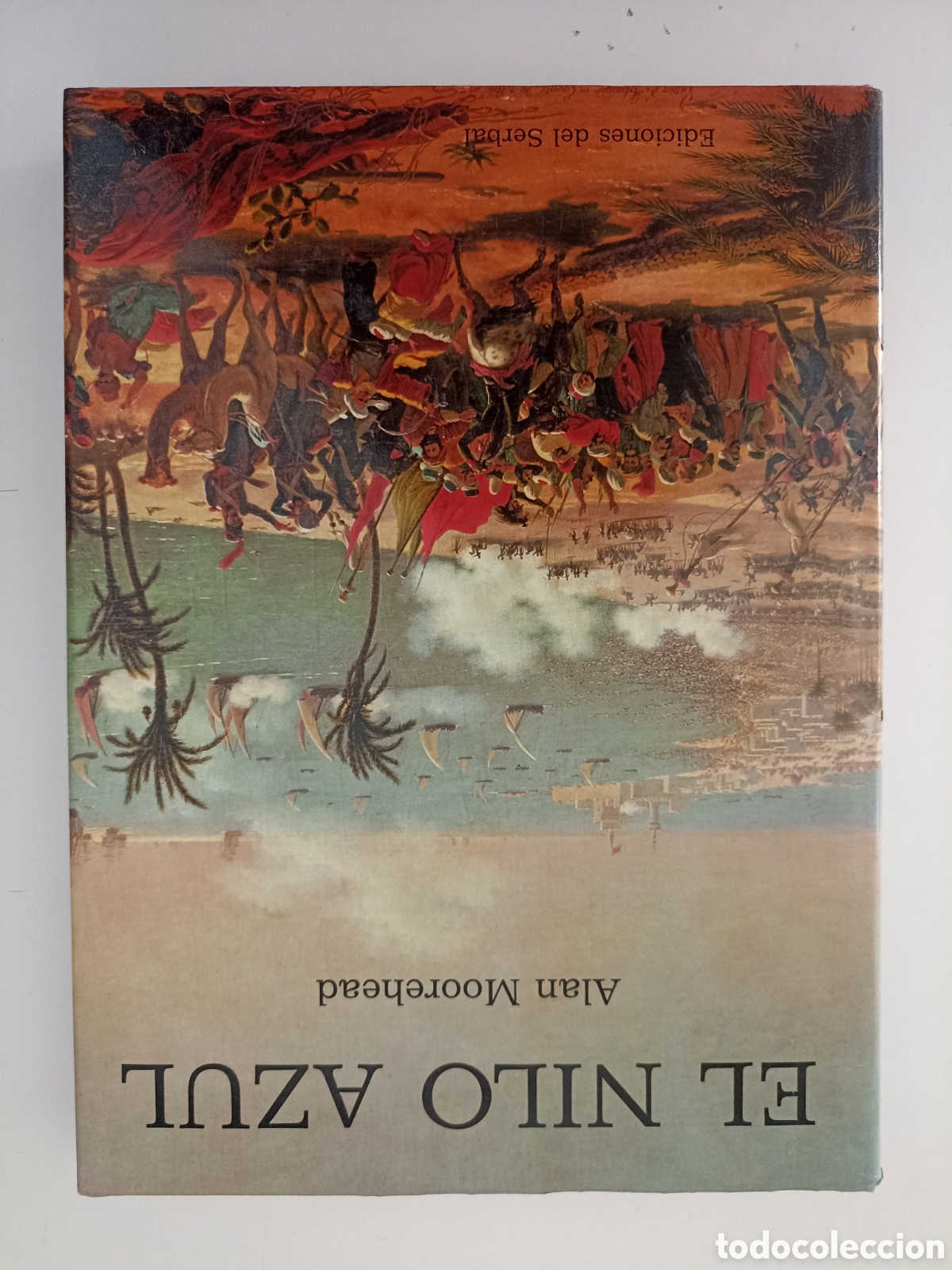Libros de segunda mano: Alan Moorehead - El Nilo azul (Ediciones del Serbal, 1986) Egipto. Viajes. Historia