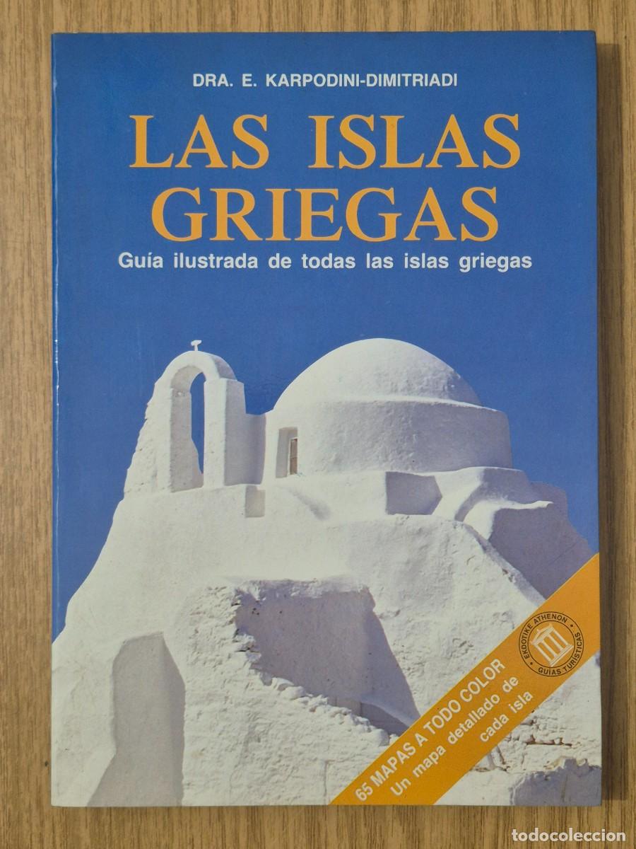 Libros de segunda mano: Las islas griegas. Gu&iacute;a ilustrada de todas las islas griegas