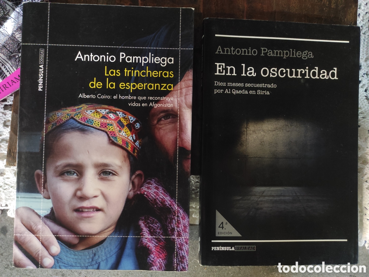 Libros de segunda mano: Antonio Pampliega. En la oscuridad / Las trincheras de la esperanza. Siria y Afganist&aacute;n