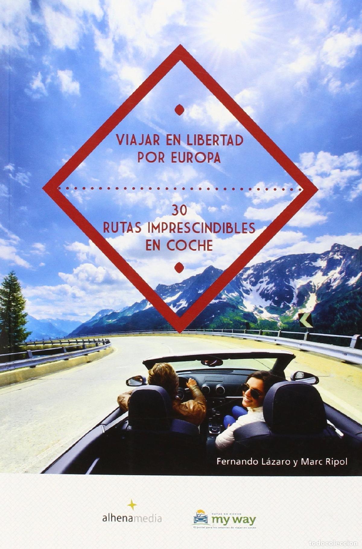 Libri di seconda mano: Viajar En Libertad Por Europa. 30 Rutas Imprescindibles En Coche