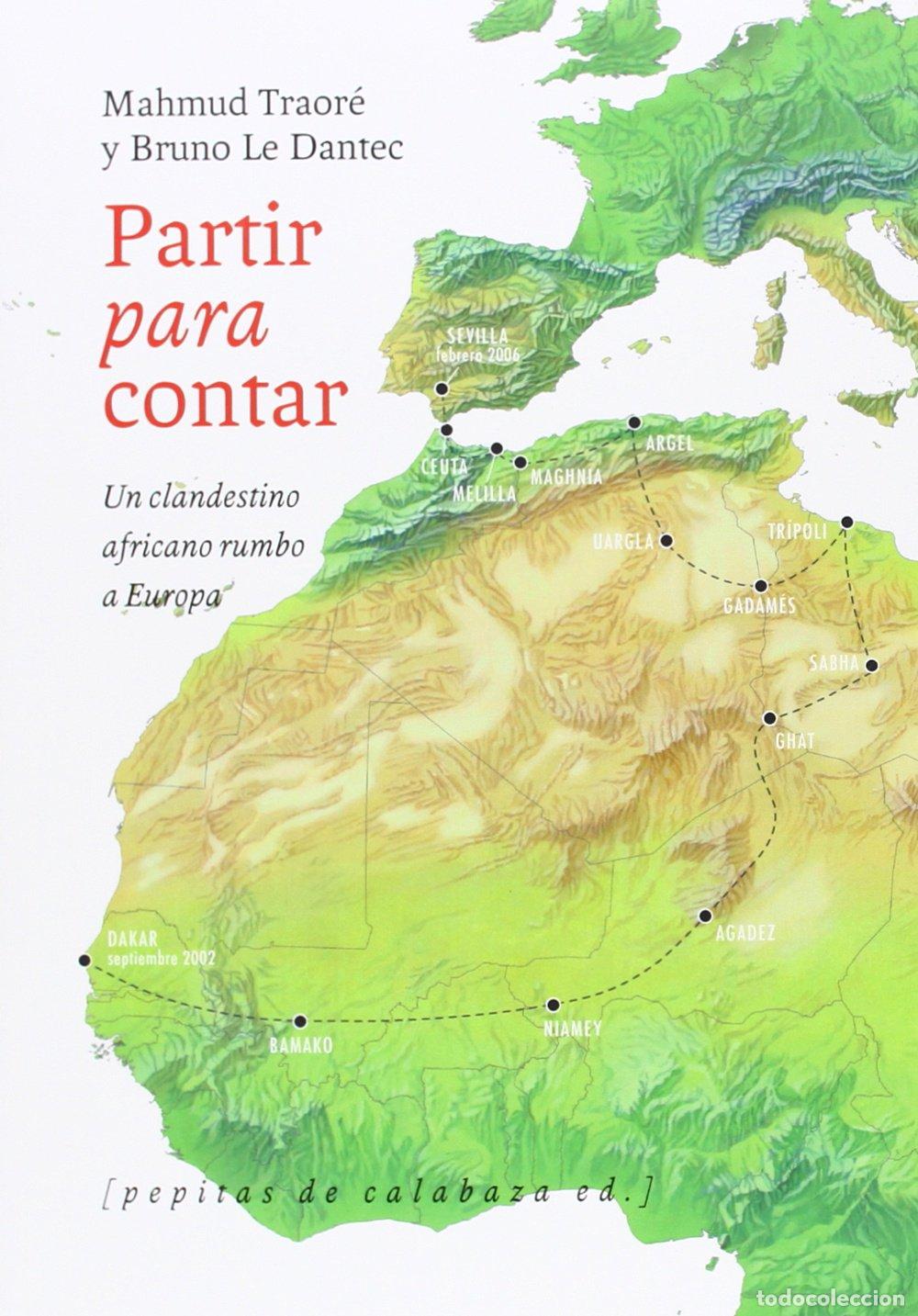 Libros de segunda mano: Partir para contar: Un clandestino africano rumbo a Europa: 26 (NoFicci&oacute;n)