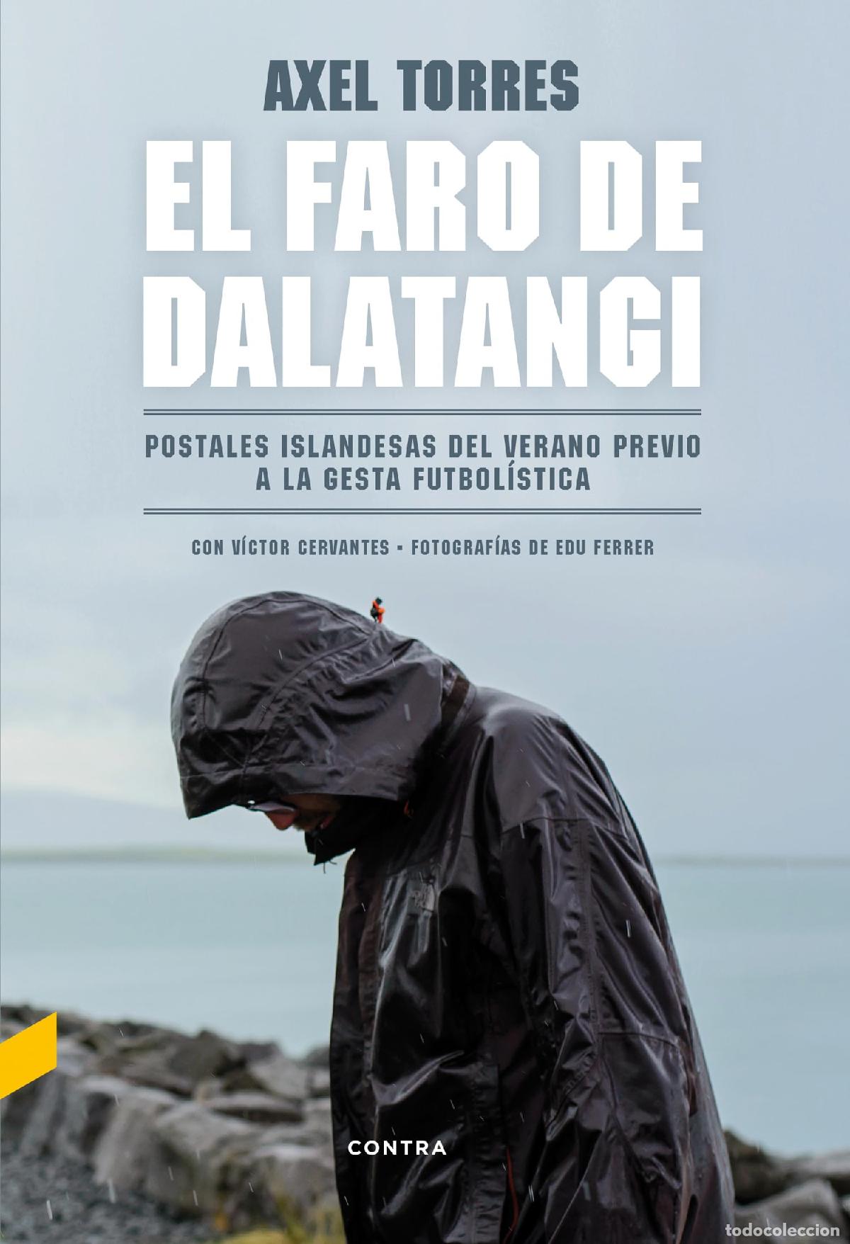 Libros de segunda mano: El faro de Dalatangi: Postales islandesas del verano previo a la gesta futbol&iacute;stica (FONDO)