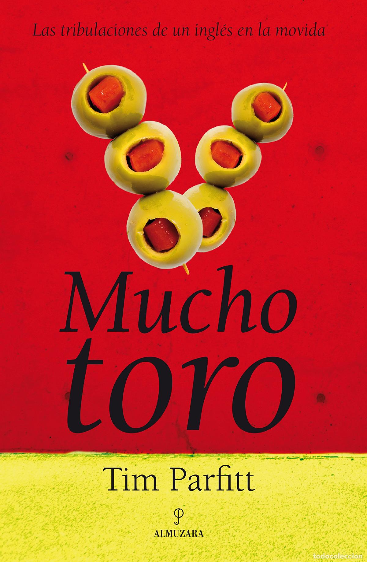 Libros de segunda mano: Mucho toro: Las tribulaciones de un ingl&eacute;s en la movida