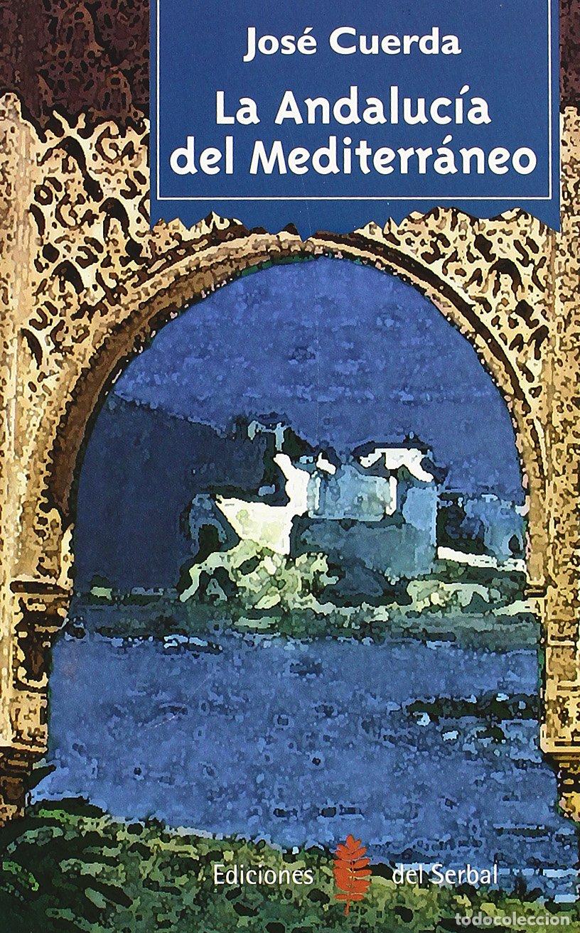 Libros de segunda mano: La Andaluc&iacute;a del Mediterr&aacute;neo: 1 (Otras obras- Libros del buen andar)