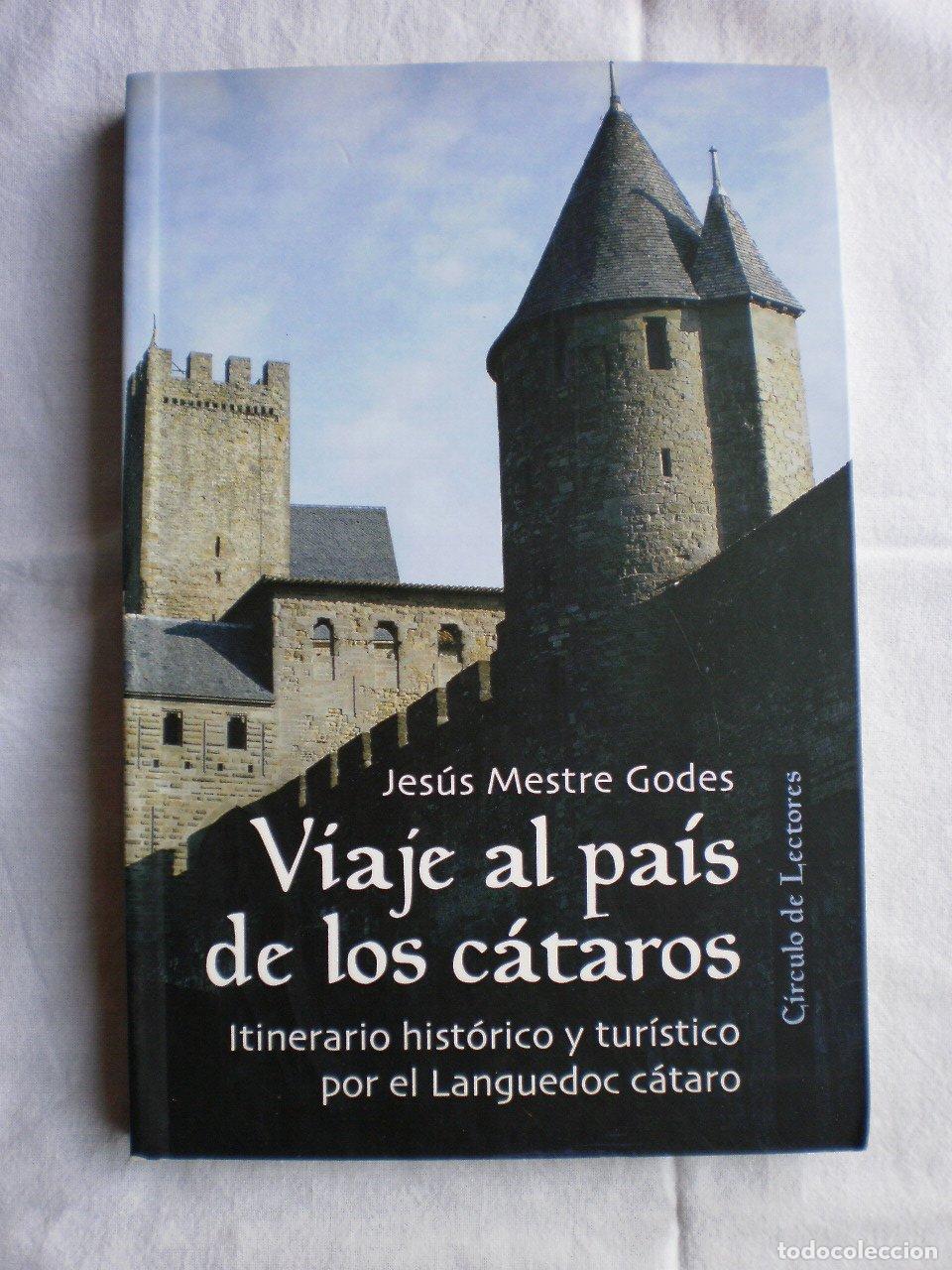 Gebrauchte B&uuml;cher: VIAJE AL PA&Iacute;S DE LOS C&Aacute;TAROS. Itinerario hist&oacute;rico y tur&iacute;stico por el Languedoc c&aacute;taro