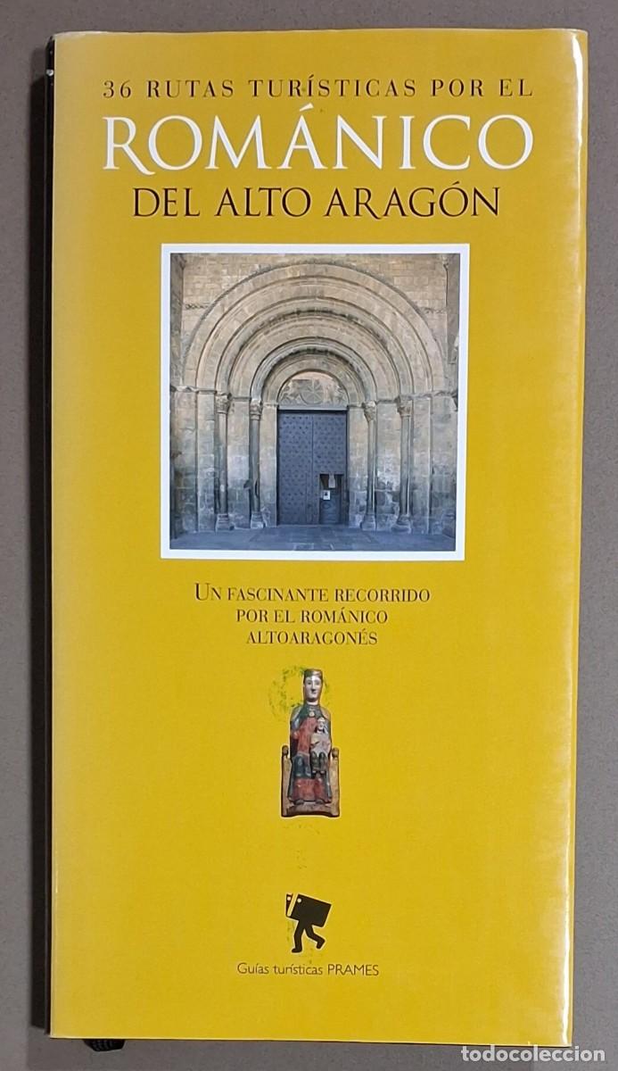 Libros de segunda mano: Rom&aacute;nico del Alto Arag&oacute;n. 36 rutas tur&iacute;sticas. PRAMES 2011. 1&ordf; edici&oacute;n! A color. Excelente estado