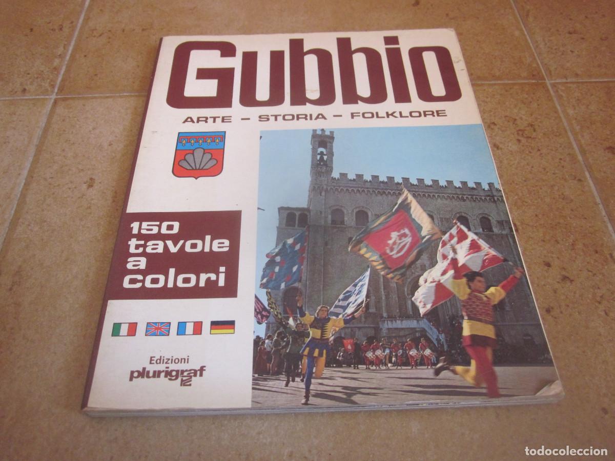 Libros de segunda mano: GUBBIO - ARTE STORIA FOLKLORE - EDIZIONI PLURIGRAF 1982
