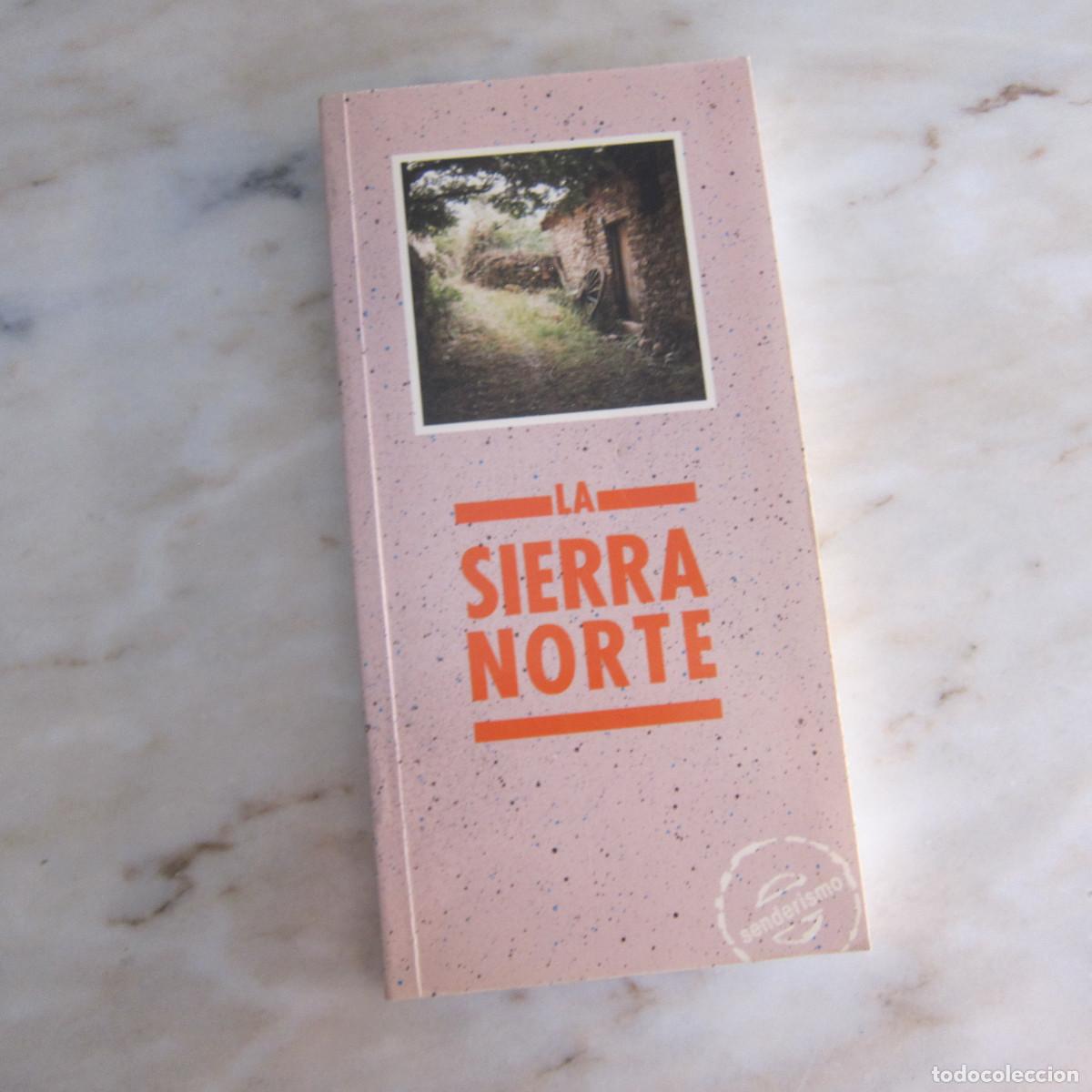 Libros de segunda mano: LA SIERRA NORTE (COMUNIDAD DE MADRID) GEOGRAF&Iacute;A Y VIAJES LIBRO