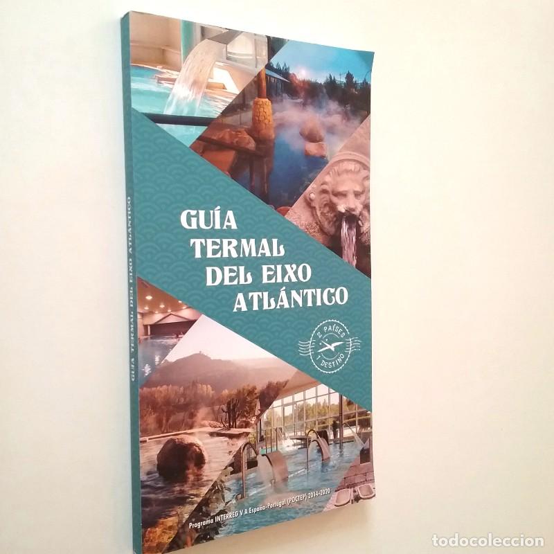 Libros de segunda mano: Gu&iacute;a termal del Eixo Atl&aacute;ntico: 2 paises 1 destino - Varios - Eixo Atlantico do Noreste Peninsular