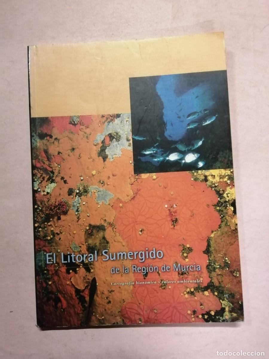 Libros de segunda mano: EL LITORAL SUMERGIDO DE LA REGION DE MURCIA
