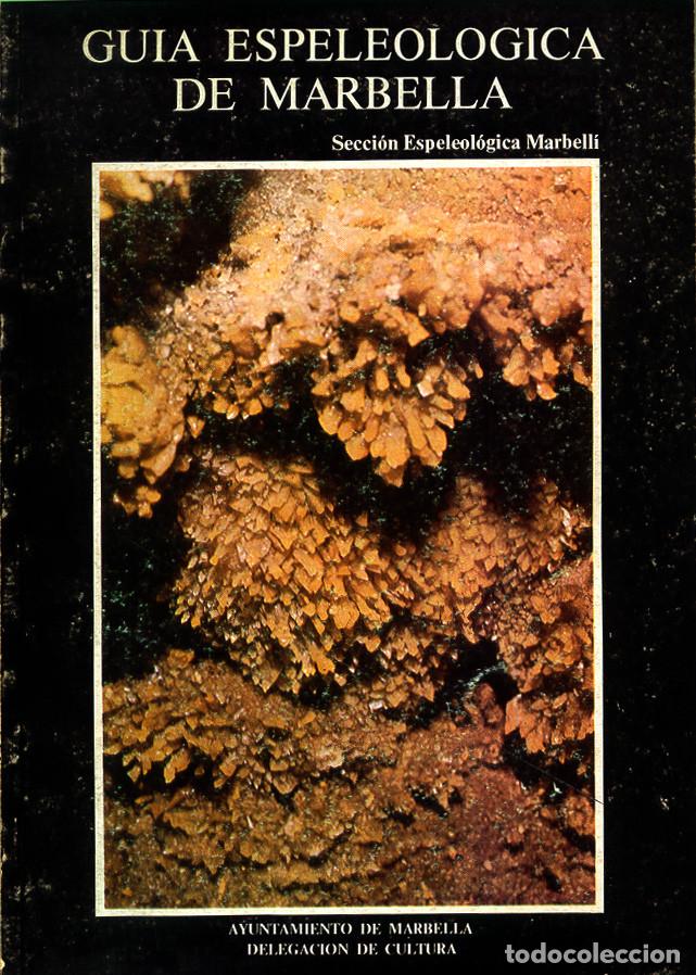 Libros de segunda mano: GUIA ESPELEOLOGICA DE MARBELLA (M&Aacute;LAGA)- ESPELEOLOGIA