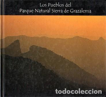 Libros de segunda mano: LOS PUEBLOS DEL PARQUE NATURAL SIERRA DE GRAZALEMA - A-CA-4488