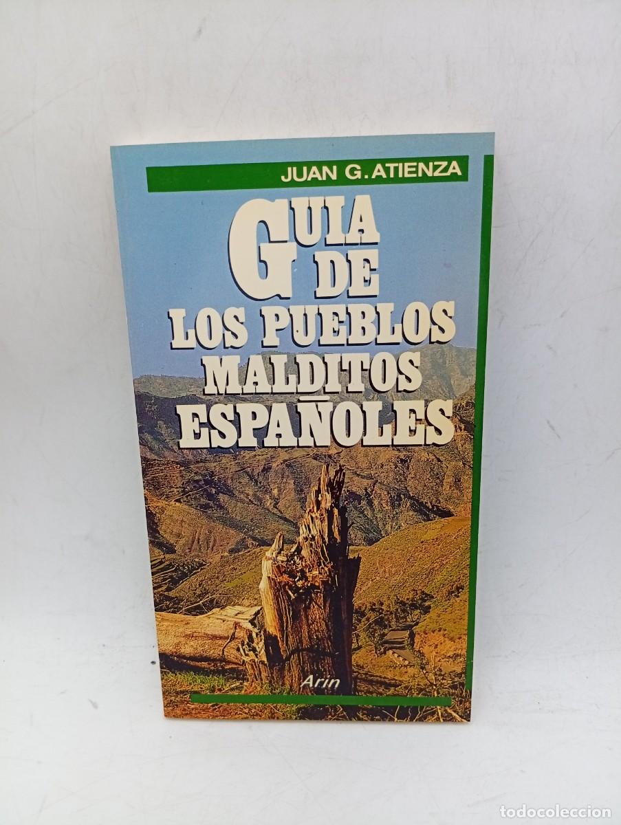 Libros de segunda mano: GUIA DE LOS PUEBLOS MALDITOS ESPA&Ntilde;OLES. JUAN G. ATIENZA. 1985. PAGS : 175.