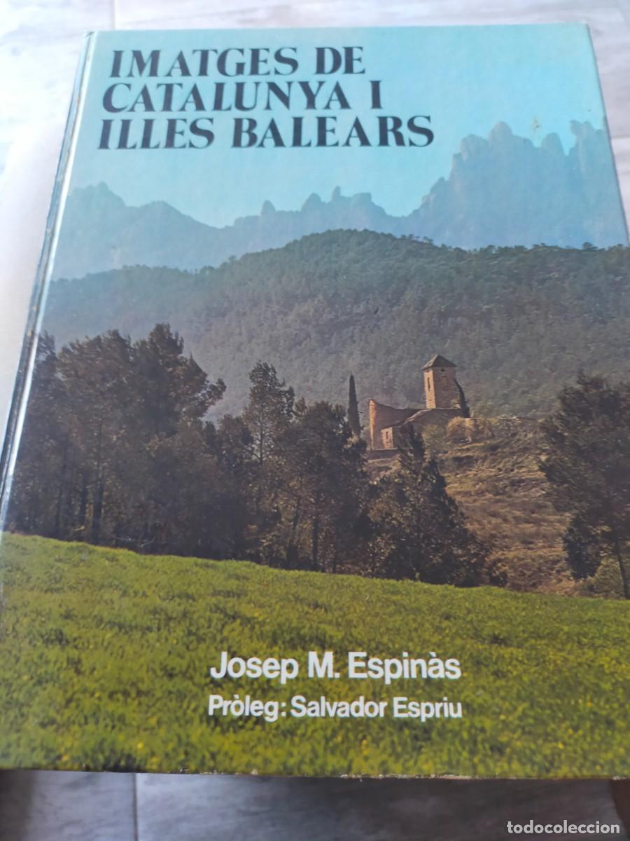 Second hand books: IMATGES DE CATALUNYA I ILLES BALEARS, LIBRO DE GRAN FORMATO,ESCRITO EN CATALAN