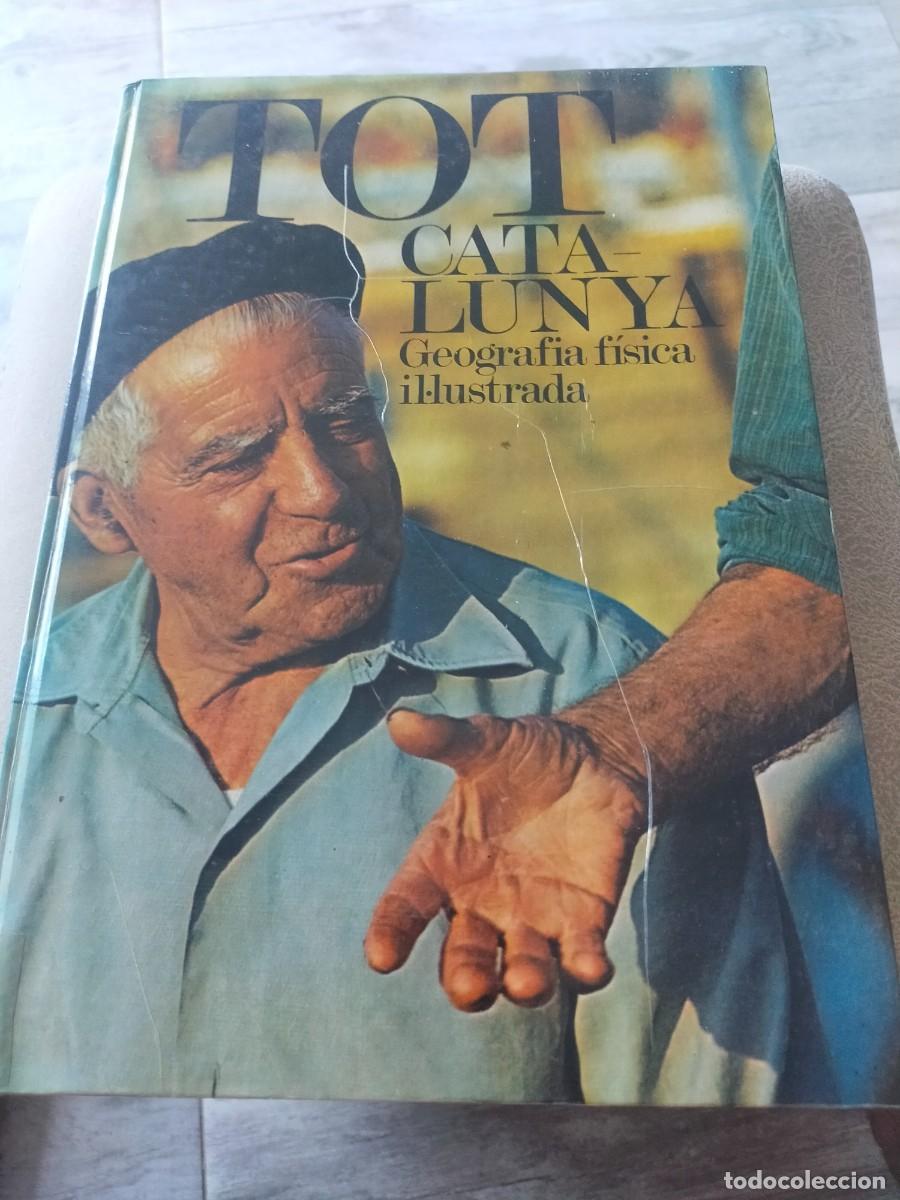 Livres d'occasion: TOT CATALUNYA, GEOGRAFIA FISICA I IL.LUSTRADA, EN CATALAN