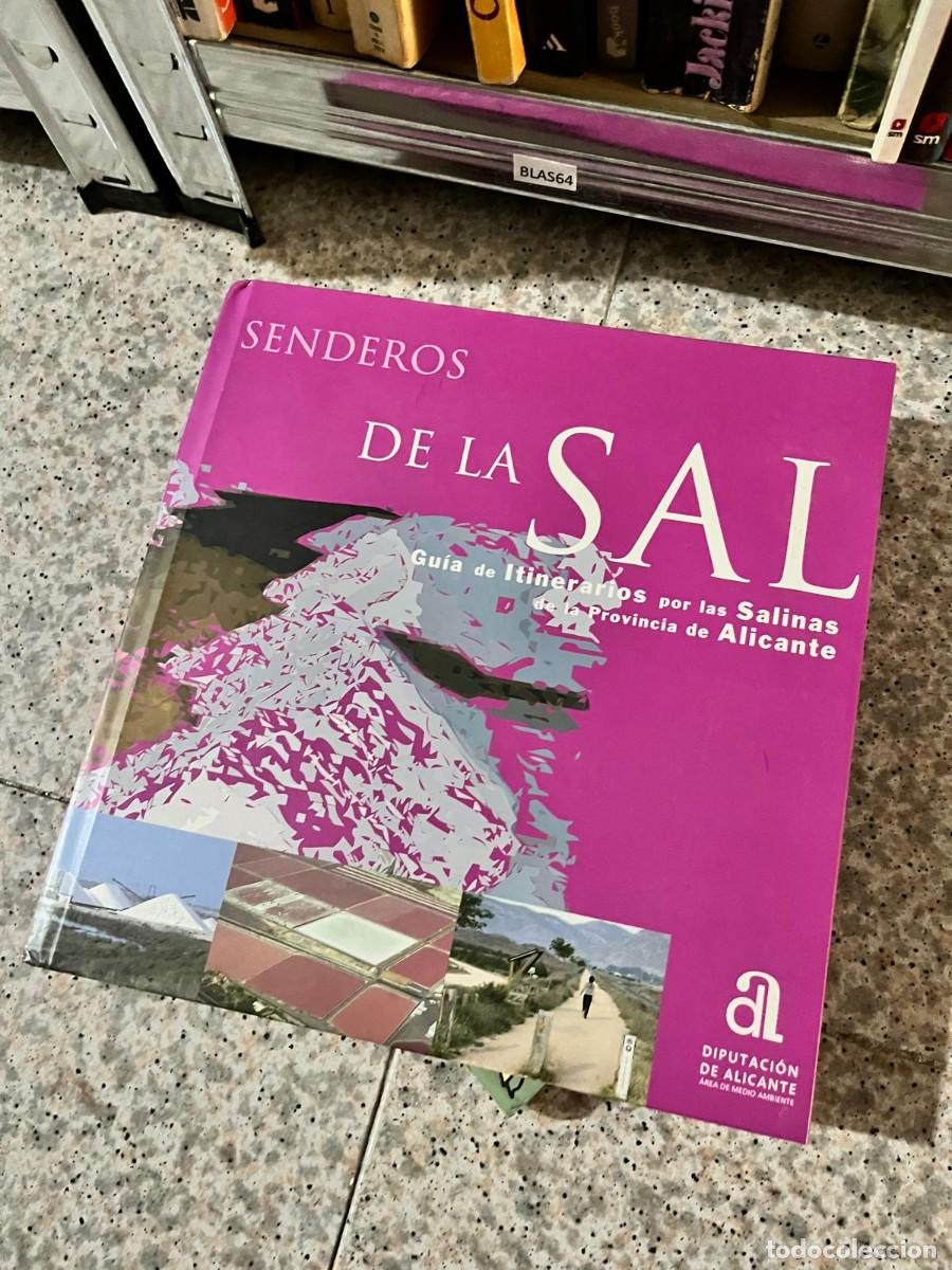 Libros de segunda mano: BLAS64 Senderos de la Sal. Gu&iacute;a de itinerarios por las Salinas de la Provincia de Alicante &mdash; Diputac