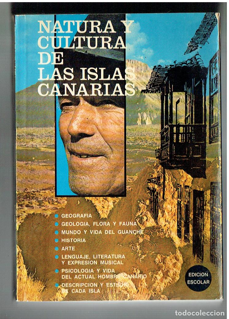 Libros de segunda mano: NATURA Y CULTURA DE LAS ISLAS CANARIAS. EDCICI&Oacute;N ESCOLAR. 2&ordf; EDC. 1978 (P/B10)