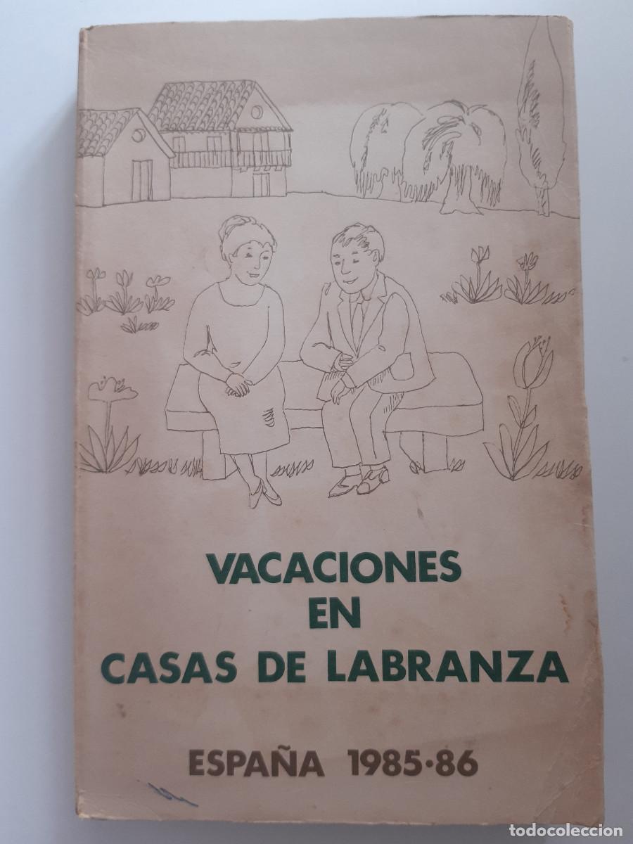 Libros de segunda mano: VACACIONES EN CASA DE LABRANZA ESPA&Ntilde;A 1985 86 Direccion General de Empresas y Actividades Turisticas