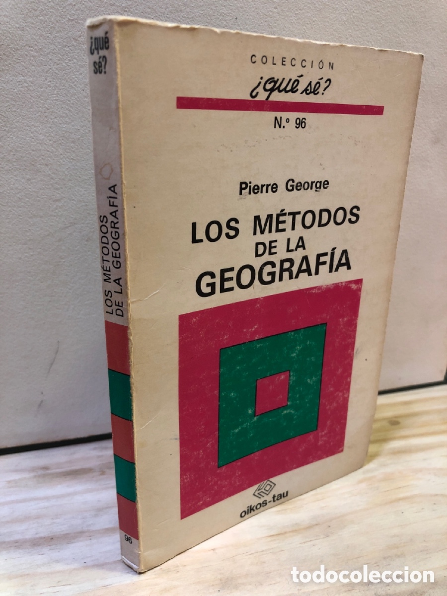 Libri di seconda mano: Los m&eacute;todos de la geograf&iacute;a - Pierre George