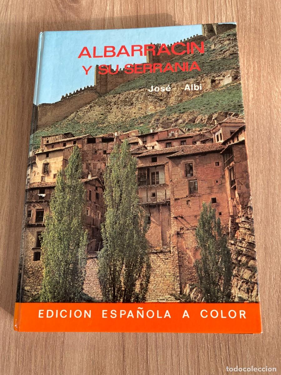 Gebrauchte B&uuml;cher: Albarrac&iacute;n y su serran&iacute;a Jos&eacute; Albi