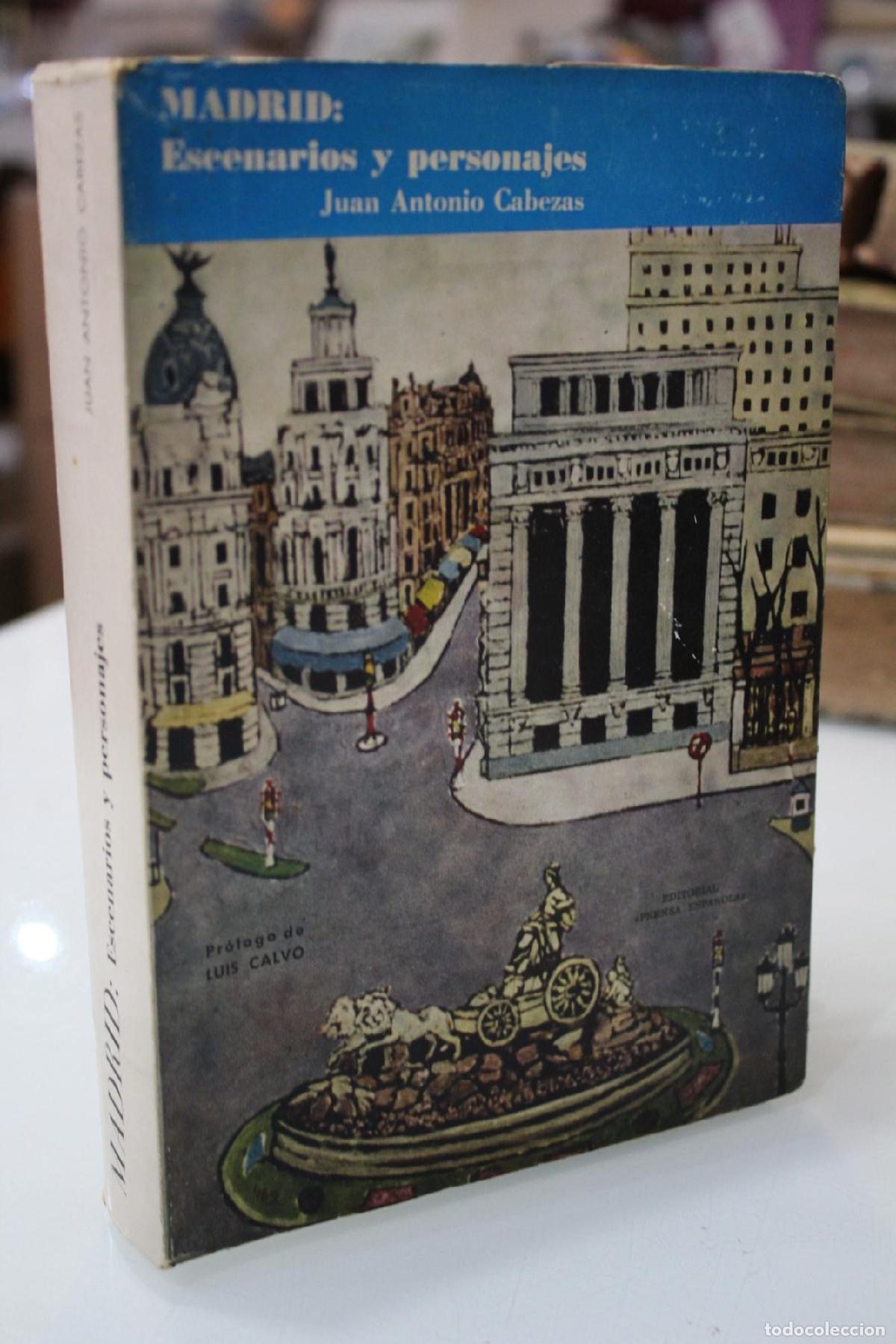 Libros de segunda mano: Madrid: Escenarios y personajes.- Selecci&oacute;n de Cr&oacute;nicas &rdquo;Madrid al d&iacute;a&rdquo; - Cabezas, Juan Antonio.