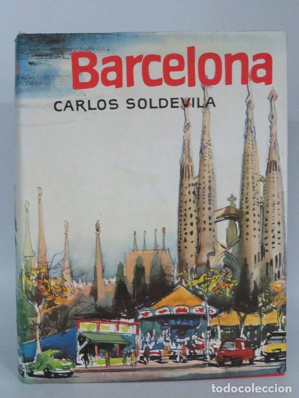 Libros de segunda mano: Gu&iacute;a de Barcelona - Carlos Soldevila - Ediciones Destino - 1964