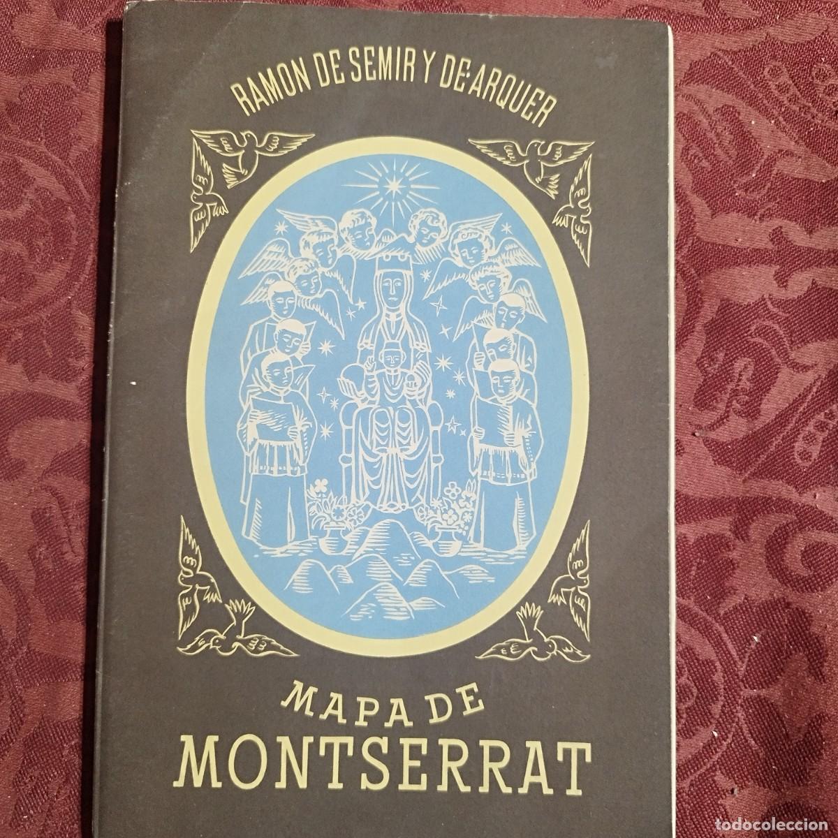 Libros de segunda mano: MAPA DE MONTSERRAT DESPLEGABLE - RAMON DE SEMIR Y DE ARQUER - A&Ntilde;O 1949 -