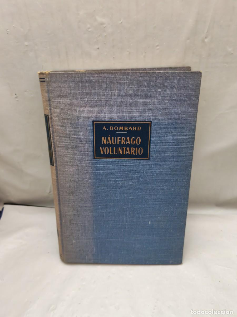 Libros de segunda mano: N&Aacute;UFRAGO VOLUNTARIO: En una balsa a trav&eacute;s del Atl&aacute;ntico (Edici&oacute;n 1956 aprox, sin sobrecubierta)