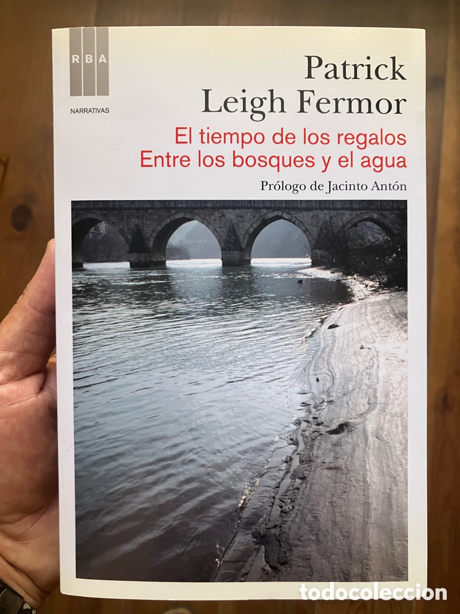 Libros de segunda mano: El tiempo de los regalos; Entre los bosques y el agua. Patrick Leigh Fermor