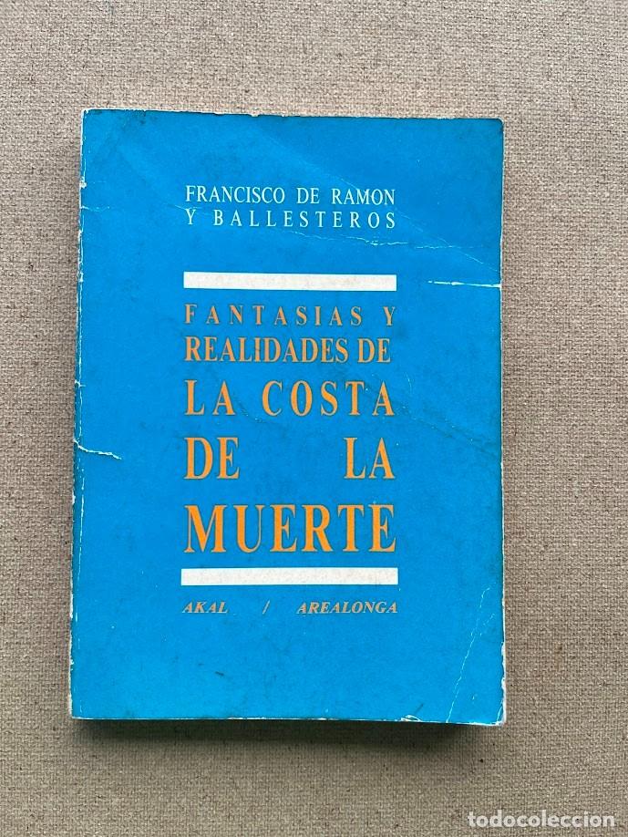 Libros de segunda mano: Fantas&iacute;as y realidades de la Costa de la Muerte / Francisco de Ramos y Ballesteros / Akal - Areal.