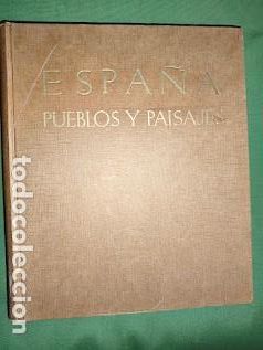Libros de segunda mano: ESPA&Ntilde;A PUEBLOS Y PAISAJES-Jos&eacute; Ortiz Echag&uuml;e