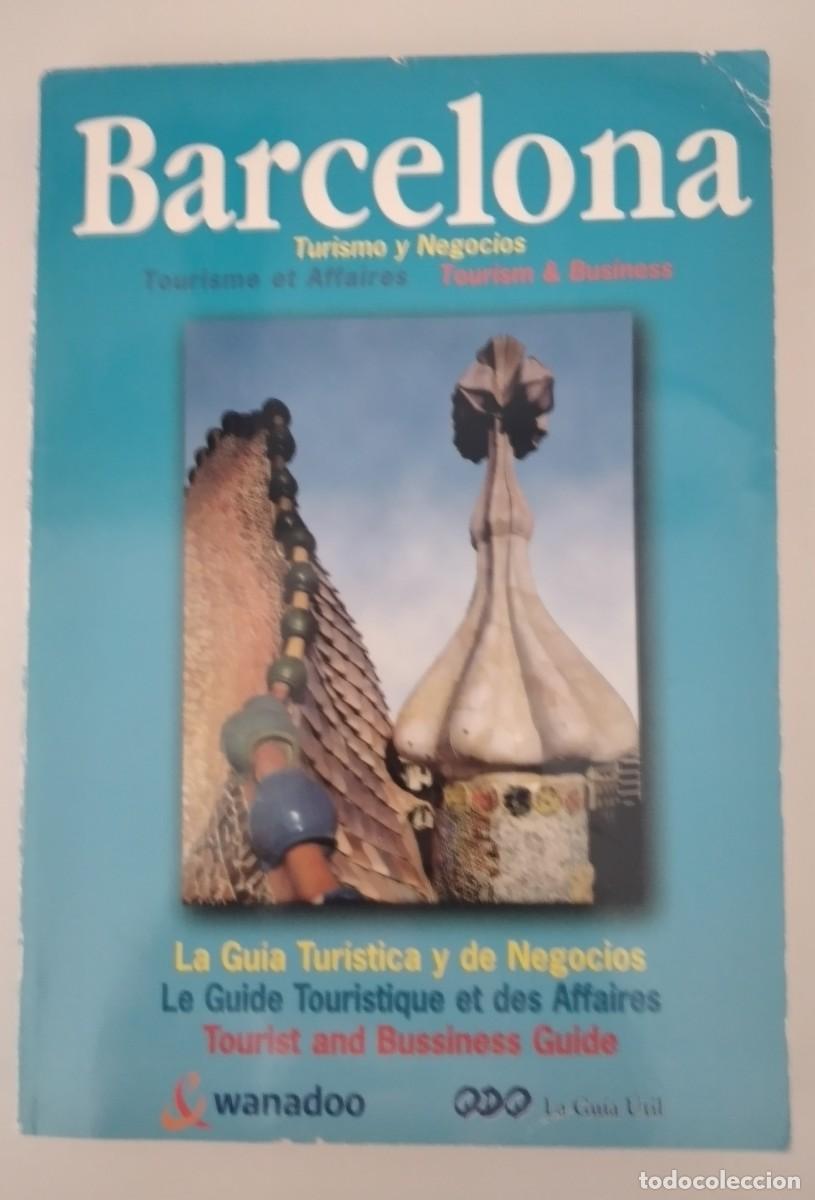 Libros de segunda mano: Barcelona. Turismo y negocios. Tourisme et Affaires. Tourism and Business. La gu&iacute;a &uacute;til (tres idioma