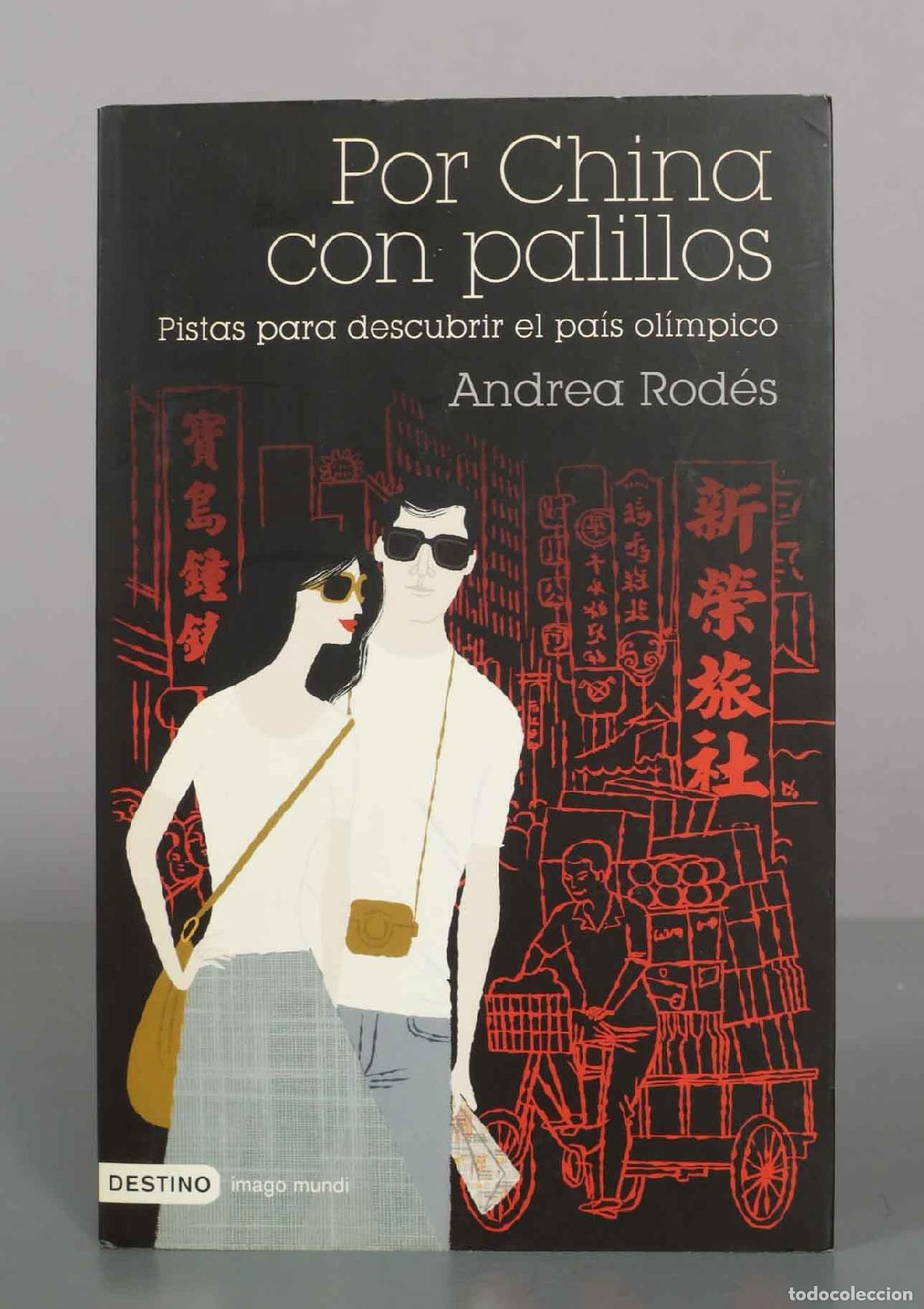 Libros de segunda mano: Por China con palillos - Andrea Rod&eacute;s - Editorial Destino